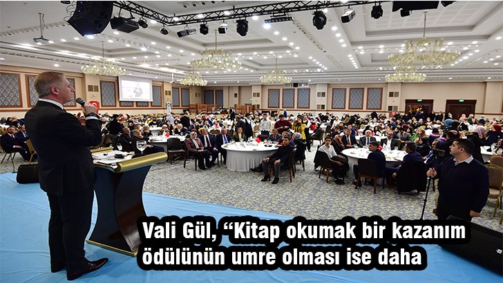 Vali Gül, “Kitap okumak bir kazanım ödülünün umre olması ise daha önemli bir kazanım”