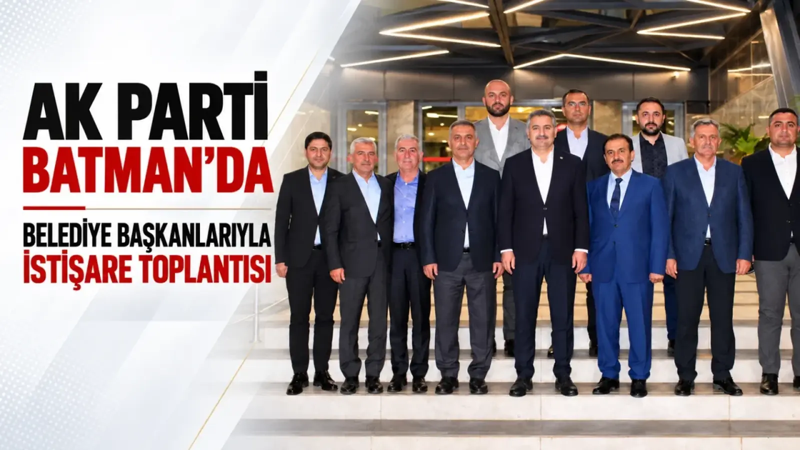 AK Parti Batman’da belediye başkanlarıyla istişare toplantısı
