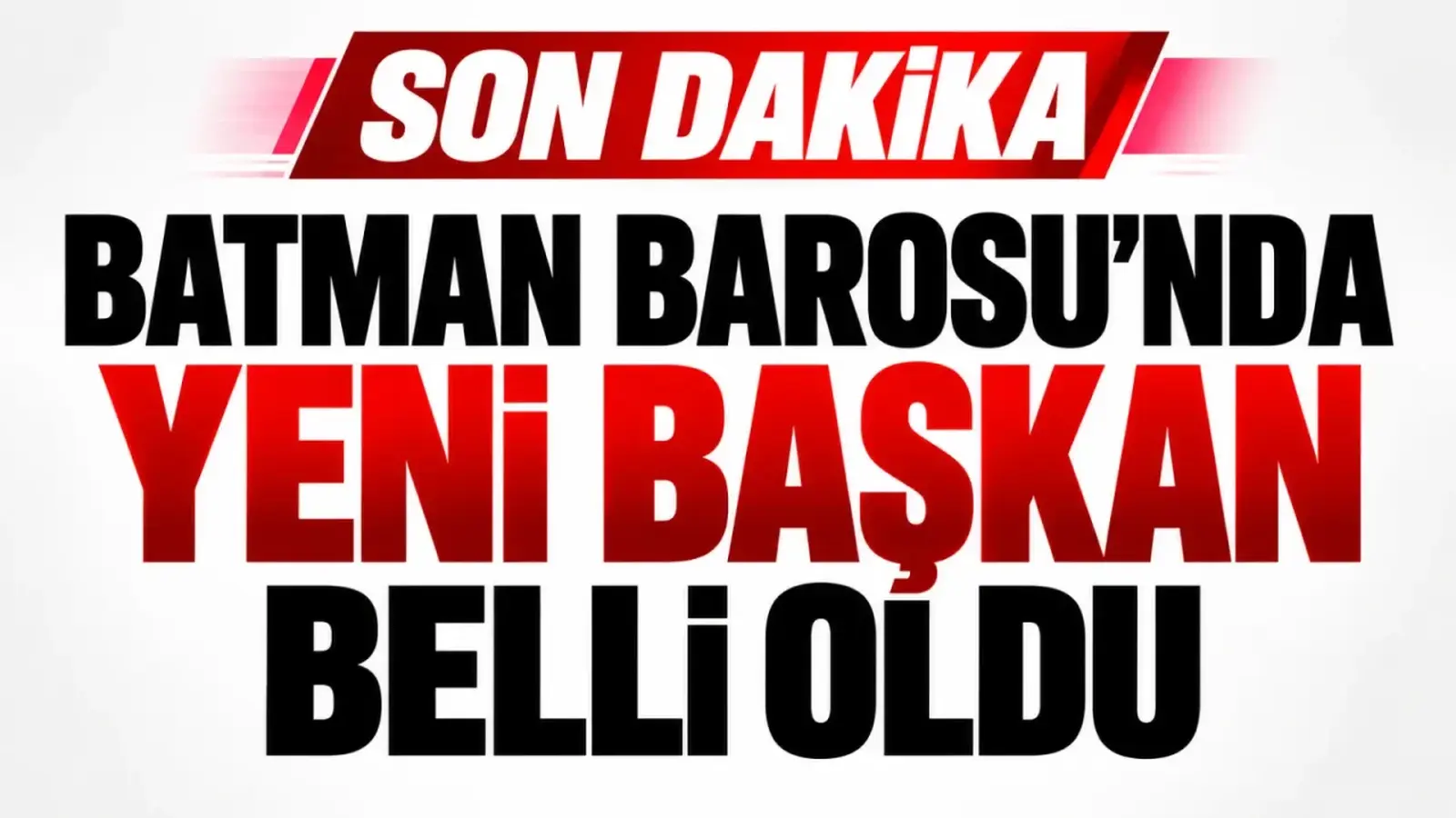 Batman Barosu’nda yeni başkan belli oldu