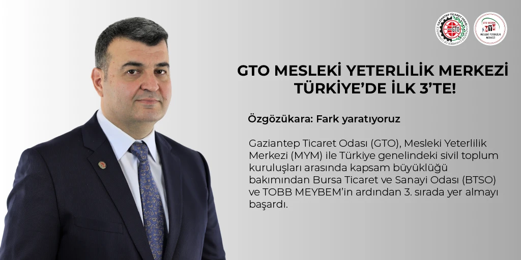 GTO MESLEKİ YETERLİLİK MERKEZİ TÜRKİYE’DE İLK 3’TE!