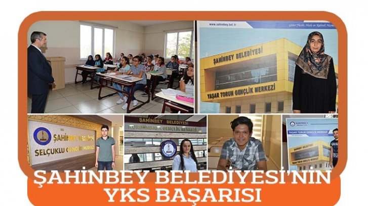 ŞAHİNBEY BELEDİYESİ’NİN YKS BAŞARISI