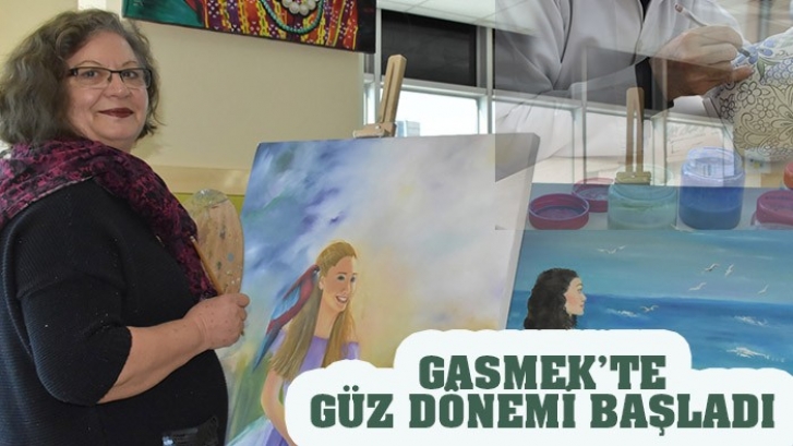 GASMEK’TE GÜZ DÖNEMİ BAŞLADI