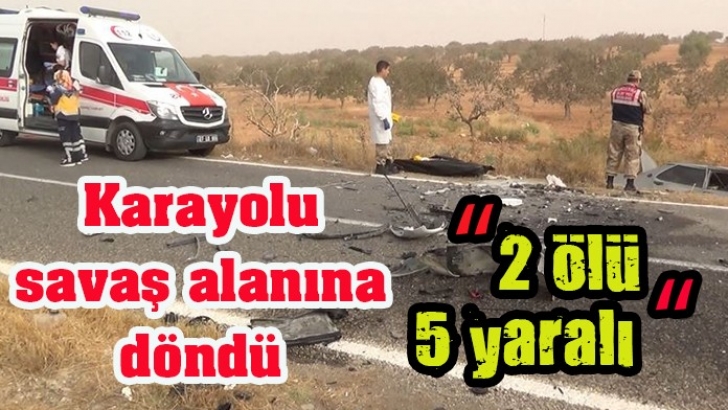 Karayolu savaş alanına döndü: 2 ölü, 5 yaralı