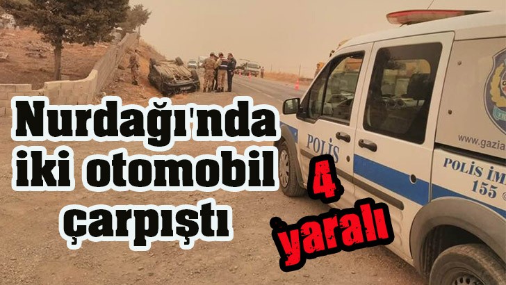 Nurdağı'nda iki otomobil çarpıştı: 4 yaralı 