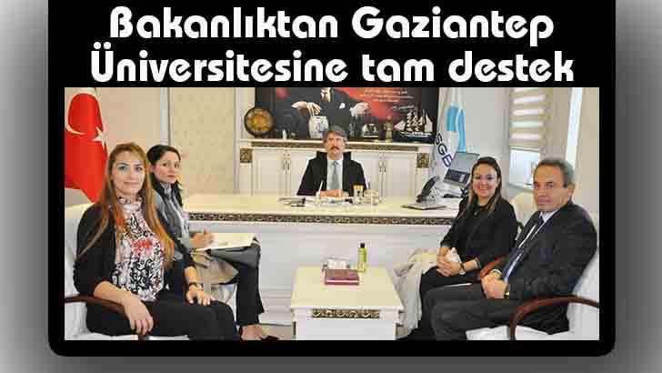  Bakanlıktan Gaziantep Üniversitesine tam destek 