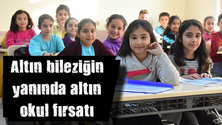 Altın bileziğin yanında altın okul fırsatı 