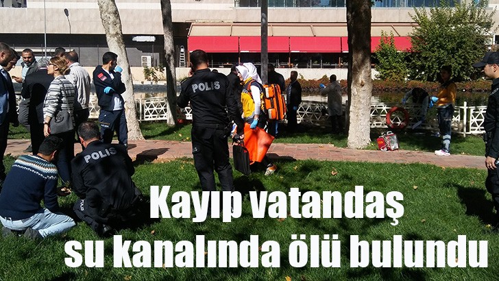 Kayıp vatandaş su kanalında ölü bulundu