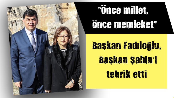 Başkan Fadıloğlu, Başkan Şahin’i tebrik etti 