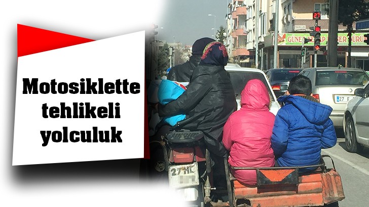 Motosiklette tehlikeli yolculuk 