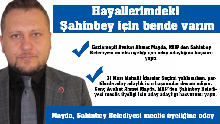 Mayda, Şahinbey Belediyesi meclis üyeliğine aday 