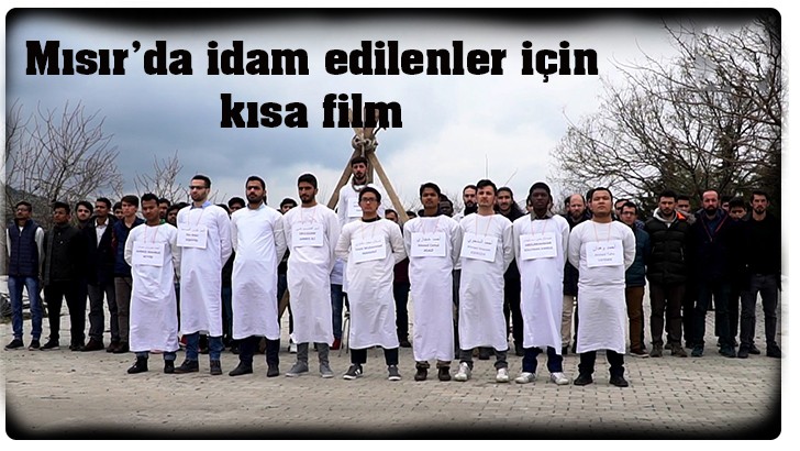 Mısır’da idam edilenler için kısa film 