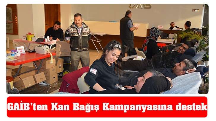 GAİB’ten Kan Bağış Kampanyasına destek 