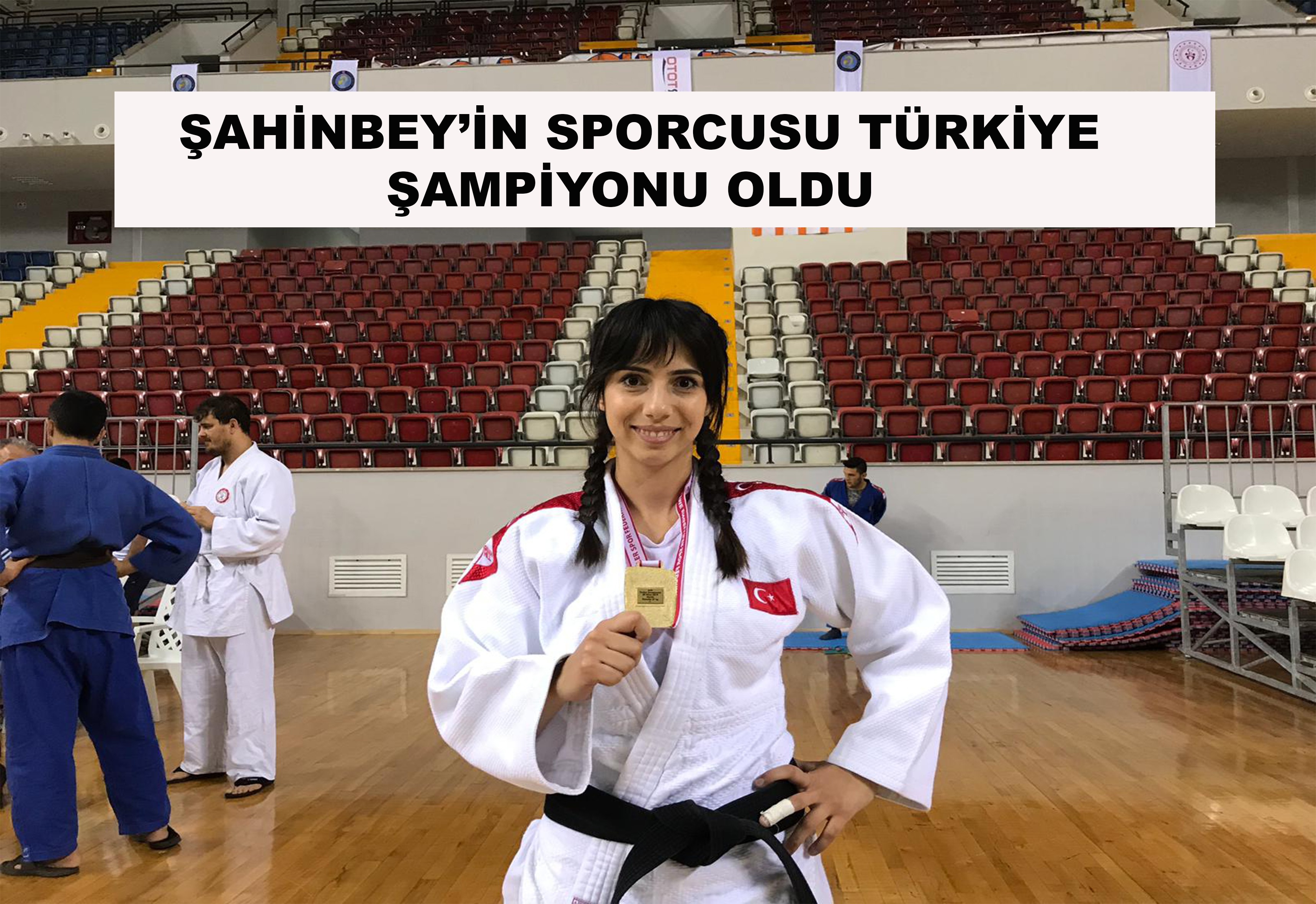 ŞAHİNBEY’İN SPORCUSU TÜRKİYE ŞAMPİYONU OLDU