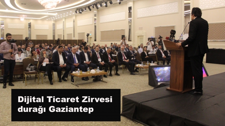 Dijital Ticaret Zirvesi durağı Gaziantep